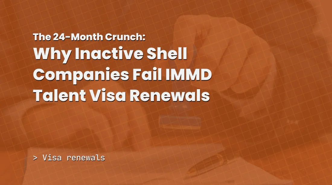 The 24-Month Crunch: Why Inactive Shell Companies Fail IMMD Talent Visa Renewals